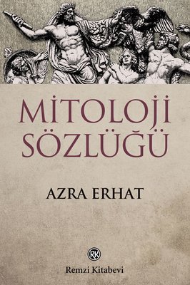 MİTOLOJİ SÖZLÜĞÜ AZRA ERHAT