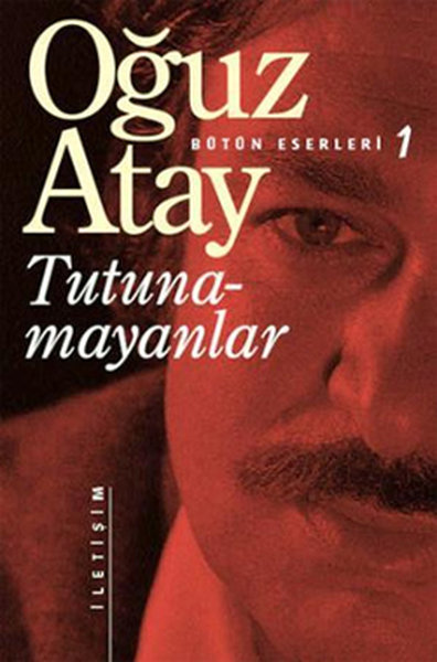 OĞUZ ATAY TUTUNAMAYANLAR