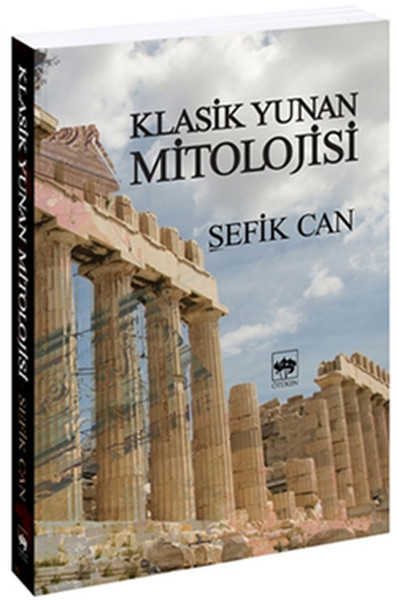 KLASİK YUNAN MİTOLOJİSİ ŞEFİK CAN