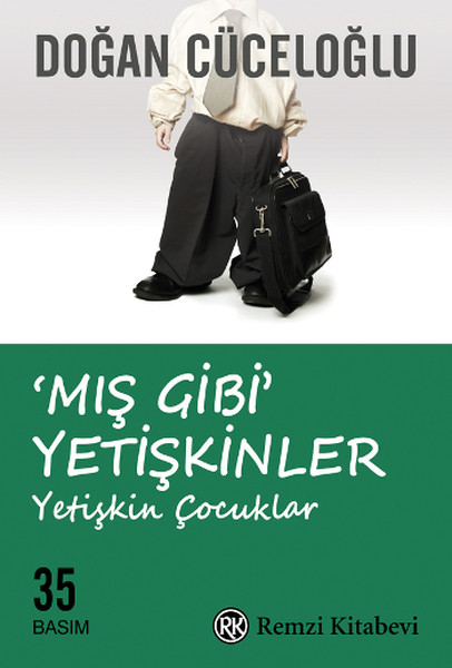 DOĞAN CÜCELOĞLU MIŞ GİBİ YETİŞKİNLER YETİŞKİN ÇOCUKLAR