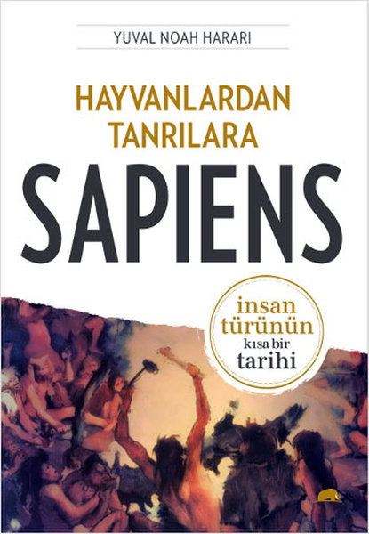 HAYVANLARDAN TANRILARA SAPİENS YUVAL NOAH HARARİ