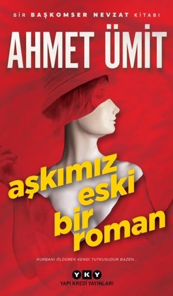 AHMET ÜMİT AŞKIMIZ ESKİ BİR ROMAN