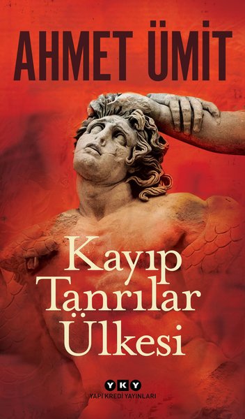 AHMET ÜMİT KAYIP TANRILAR ÜLKESİ