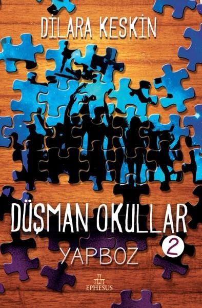 DİLARA KESKİN DÜŞMAN OKULLAR 2: YAPBOZ