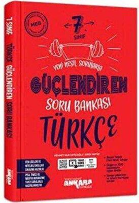 ANKARA 7. SINIF GÜÇLENDİREN TÜRKÇE SORU BANKASI