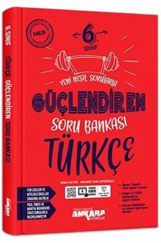 ANKARA 6. SINIF GÜÇLENDİREN TÜRKÇE SORU BANKASI