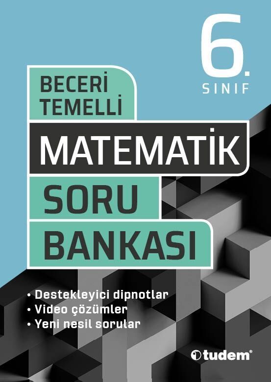 TUDEM MATEMATİK 6.SINIF BECERİ TEMELLİ SORU BANKASI