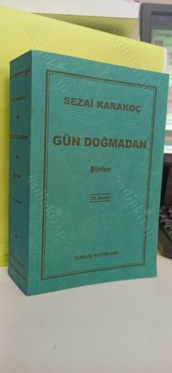 GÜN DOĞMADAN ŞİİRLER SEZAİ KARAKOÇ