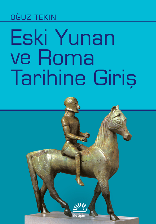 ESKİ YUNAN VE ROMA TARİHİNE GİRİŞ OĞUZ TEKİN