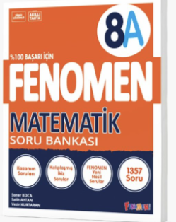 FENOMEN 8.SINIF MATEMATİK A SORU BANKASI